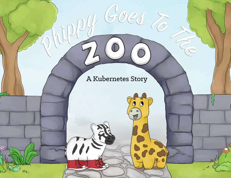 Image - Phippy Goes to The Zoo: A Kubernetes Story